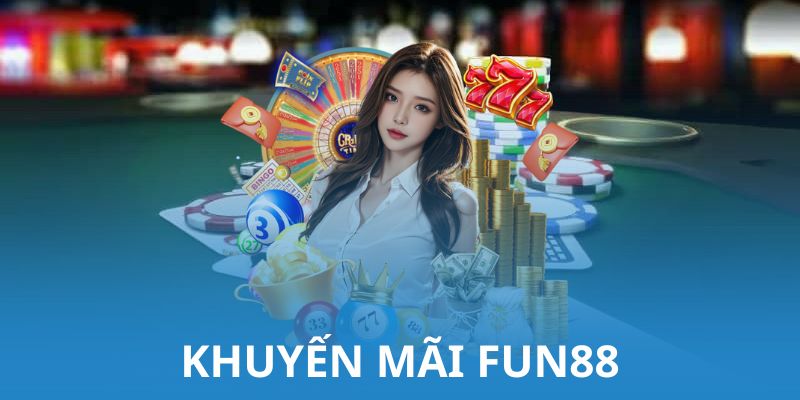 Khuyến Mãi Fun88