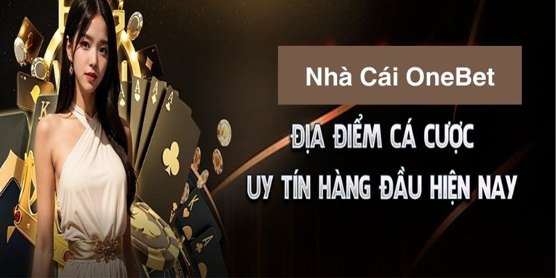 Nhà Cái OneBet