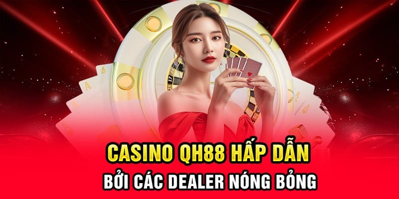 Casino QH88 chất lượng