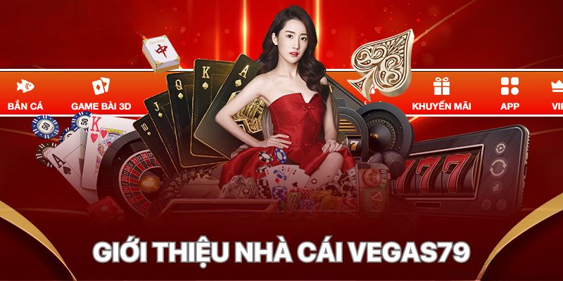 Giới thiệu nhà cái Vegas79