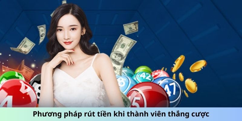 Cách rút tiền khi thắng cược 8XBET